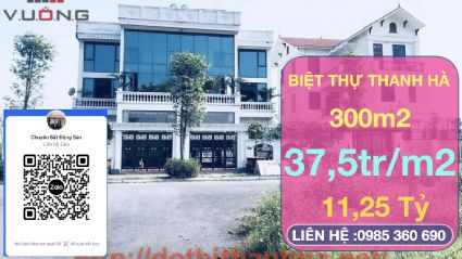 37,5tr/m2 tổng hợp những vị trí liền kề biệt thự thanh hà cần bán tháng 6 năm 2022 mới nhất