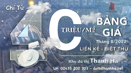 Bất động sản Vuông Thanh Hà cập nhật liên tục giá đất nền liền kề, biệt thự tại khu đô thị Thanh Hà tháng 8 năm 2022