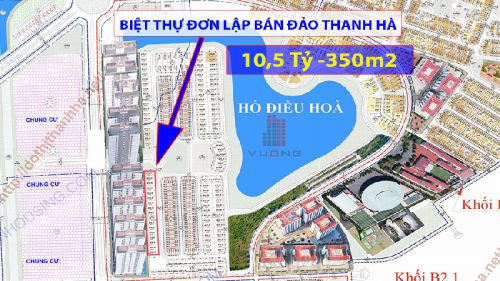  Sở hữu biệt thự đơn lập bán đảo Khu đô thị Thanh hà diện tích 350m2 mặt tiền 14m giá chỉ từ 10,5 tỷ